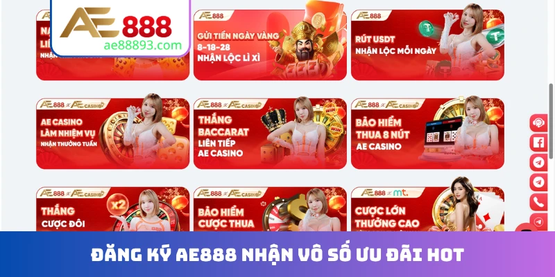 Đăng ký AE888 nhận vô số ưu đãi HOT