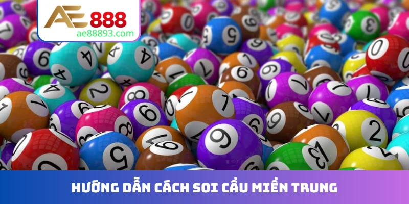 Hướng dẫn cách soi cầu miền Trung