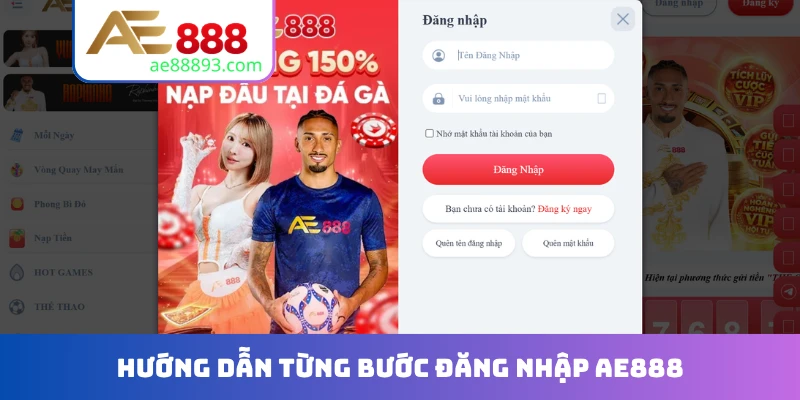Hướng dẫn từng bước đăng nhập AE888
