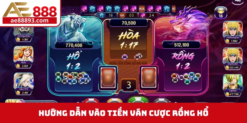 Hướng dẫn vào tiền ván cược Rồng Hổ