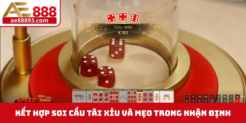 Kết hợp soi cầu tài xỉu và mẹo trong nhận định
