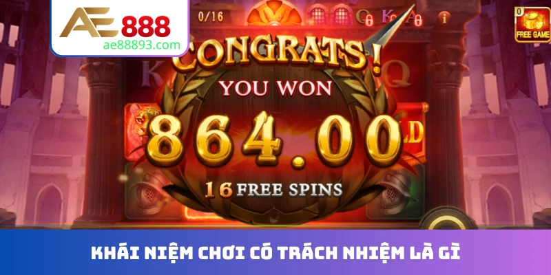 Khái niệm chơi có trách nhiệm là gì