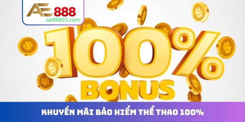 Khuyến mãi bảo hiểm thể thao 100%