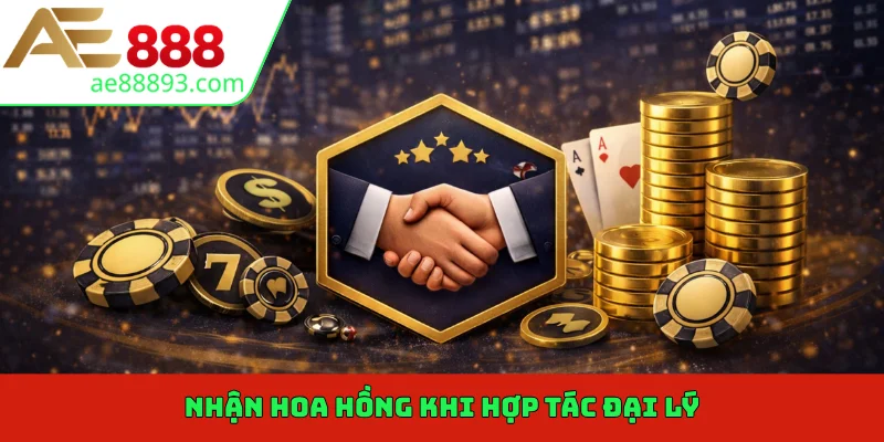Nhận hoa hồng khi hợp tác đại lý