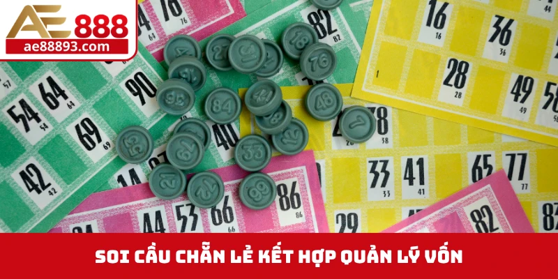 Soi cầu chẵn lẻ kết hợp quản lý vốn