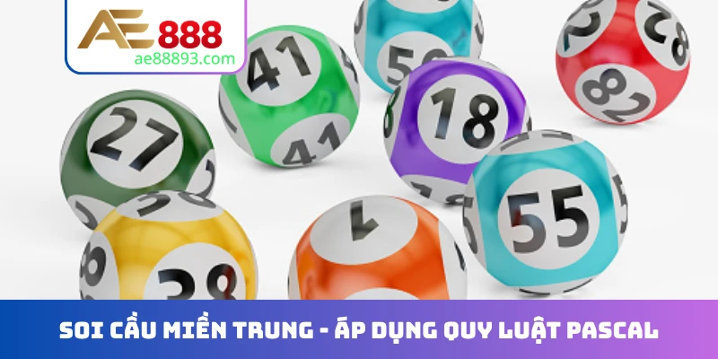 Soi cầu miền Trung - Áp dụng quy luật pascal