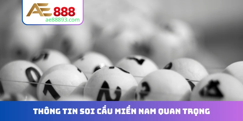 Thông tin soi cầu miền Nam quan trọng