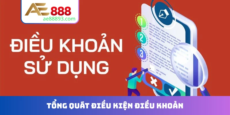 Tổng quát điều kiện điều khoản